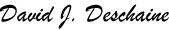 David J. Deschaine Signature